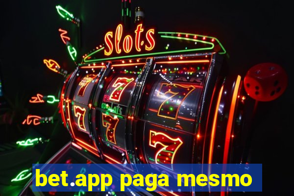 bet.app paga mesmo