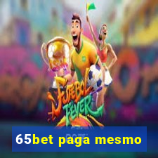 65bet paga mesmo