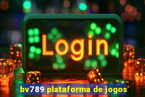 bv789 plataforma de jogos