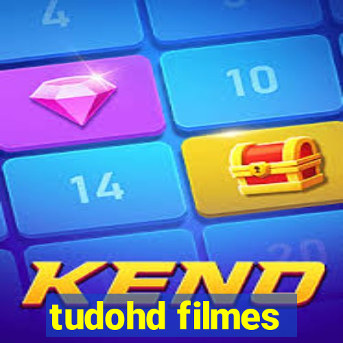 tudohd filmes