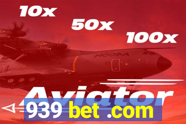 939 bet .com