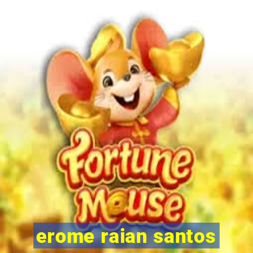 erome raian santos