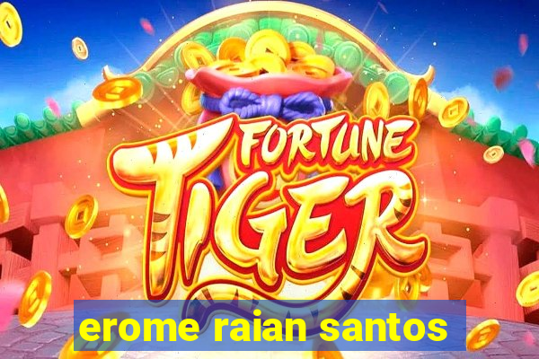 erome raian santos