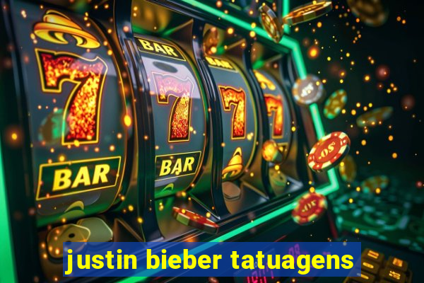 justin bieber tatuagens