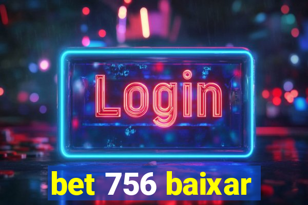 bet 756 baixar