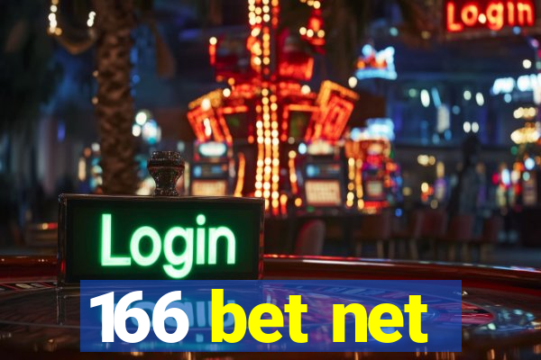 166 bet net