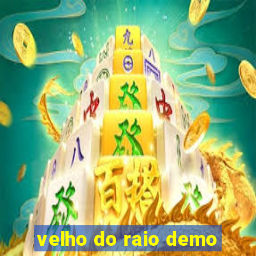 velho do raio demo