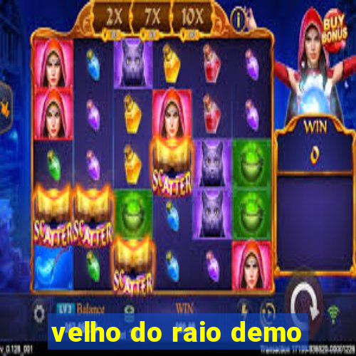 velho do raio demo