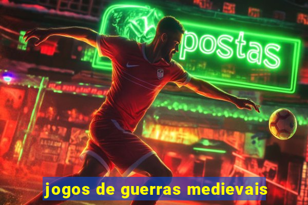 jogos de guerras medievais