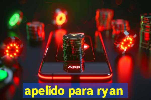 apelido para ryan