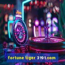 fortune tiger 3191.com