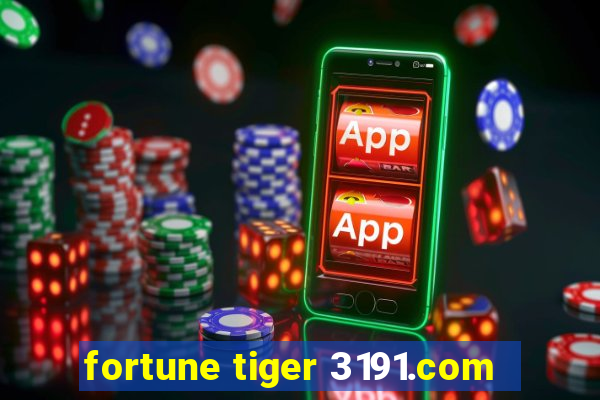 fortune tiger 3191.com