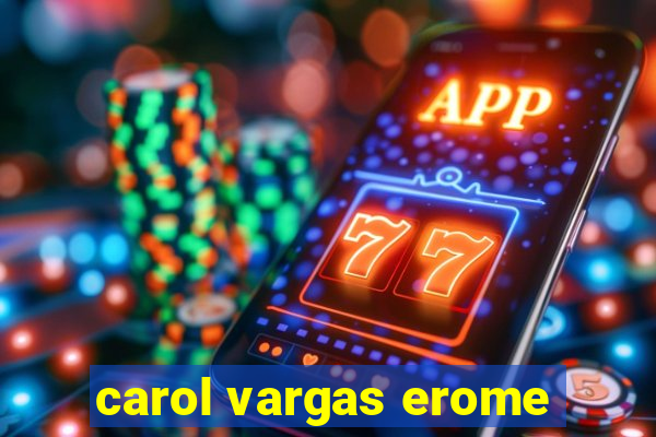 carol vargas erome