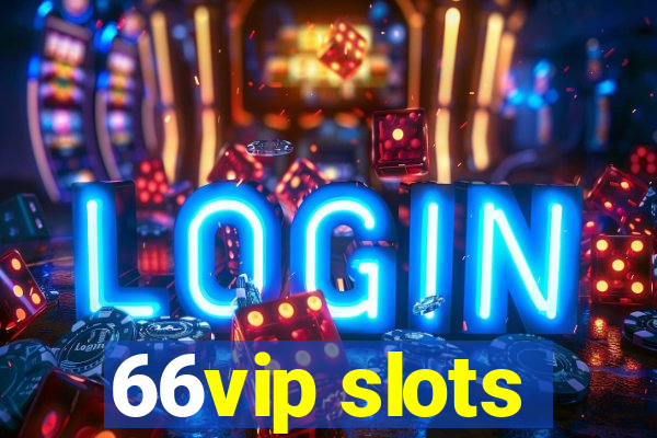 66vip slots