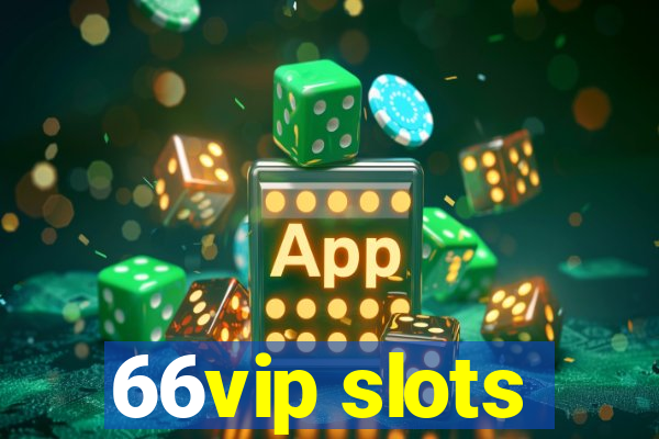 66vip slots