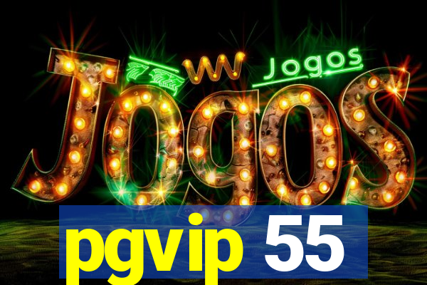 pgvip 55