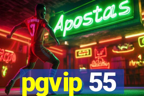 pgvip 55