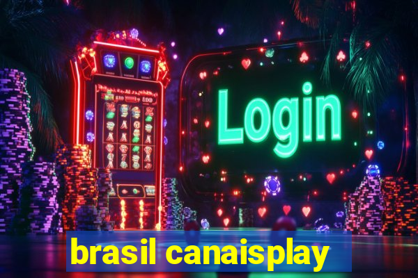 brasil canaisplay