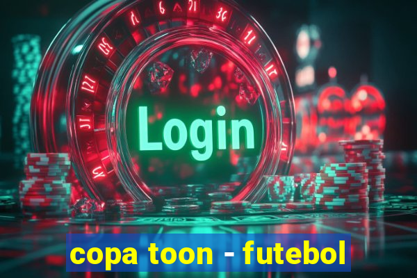 copa toon - futebol