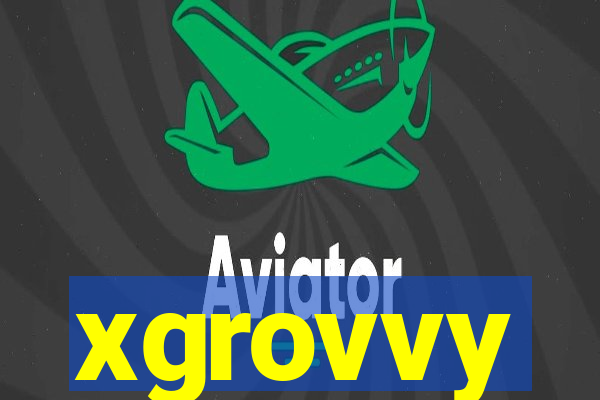 xgrovvy