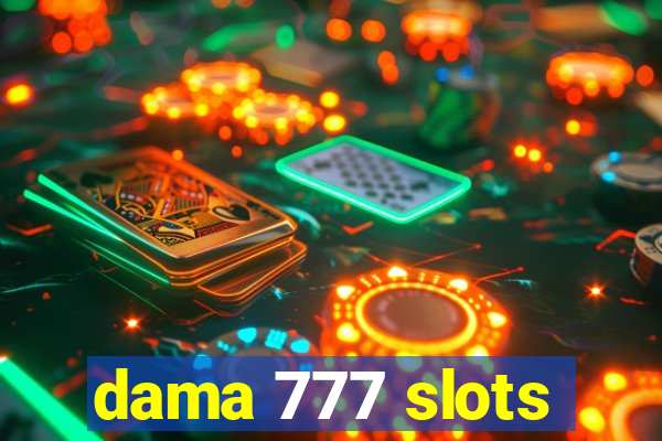 dama 777 slots