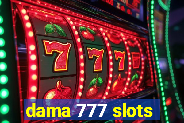 dama 777 slots