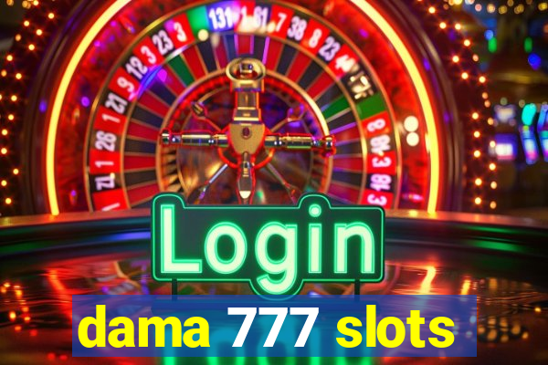 dama 777 slots