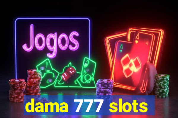 dama 777 slots