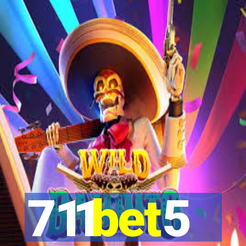 711bet5