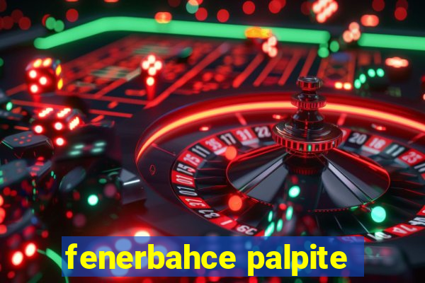 fenerbahce palpite