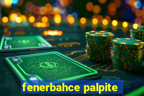 fenerbahce palpite