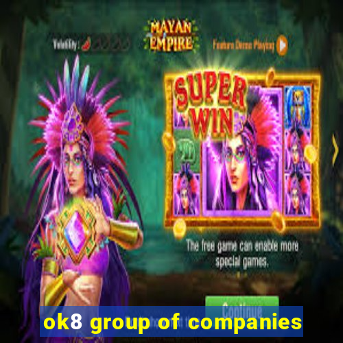 ok8 group of companies