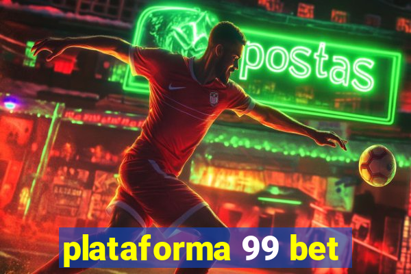 plataforma 99 bet