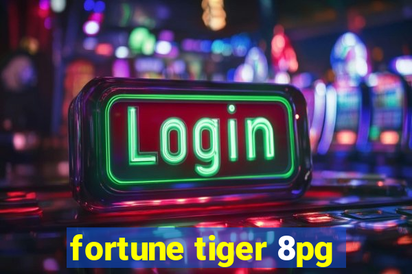 fortune tiger 8pg