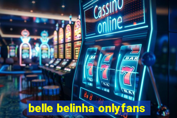 belle belinha onlyfans