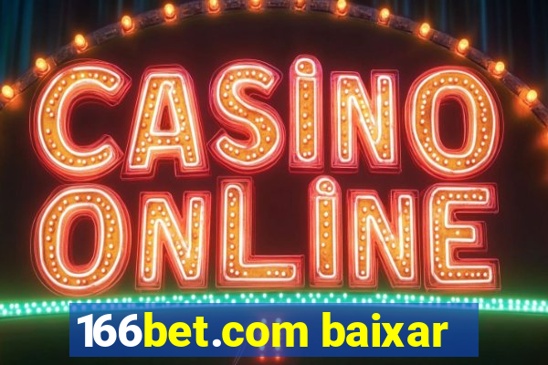 166bet.com baixar