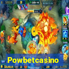 Powbetcasino