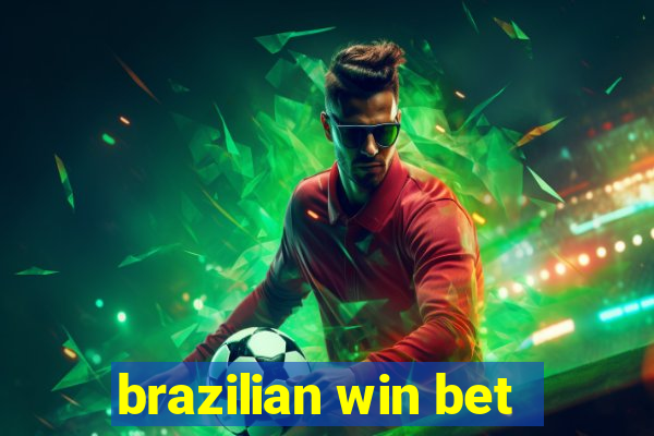 brazilian win bet