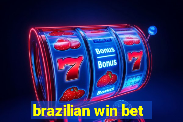 brazilian win bet