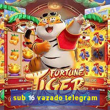 sub 16 vazado telegram