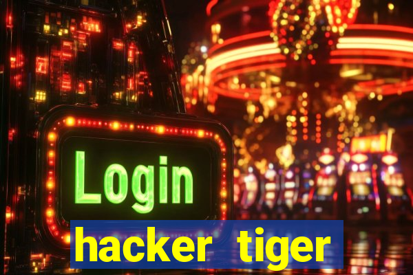 hacker tiger fortune gratis