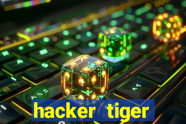 hacker tiger fortune gratis