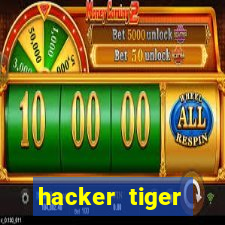 hacker tiger fortune gratis