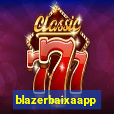 blazerbaixaapp