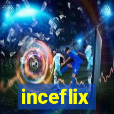 inceflix