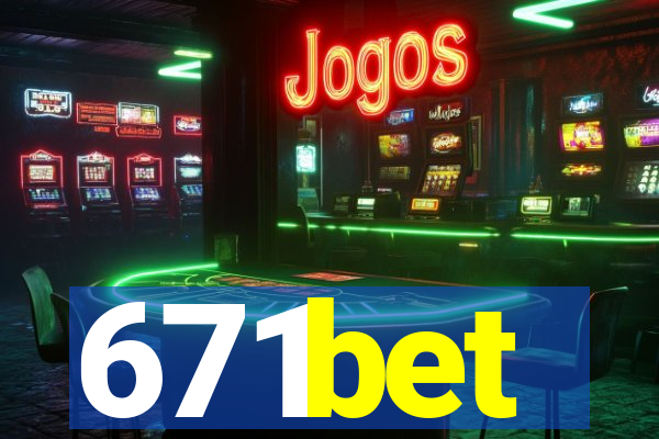 671bet