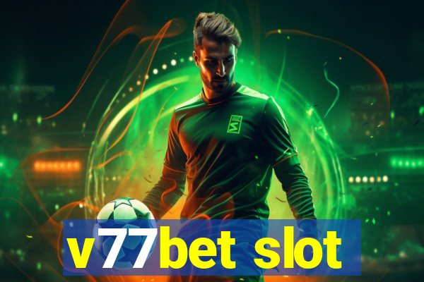 v77bet slot