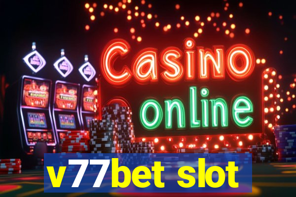 v77bet slot