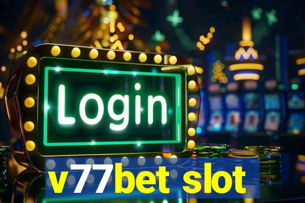 v77bet slot