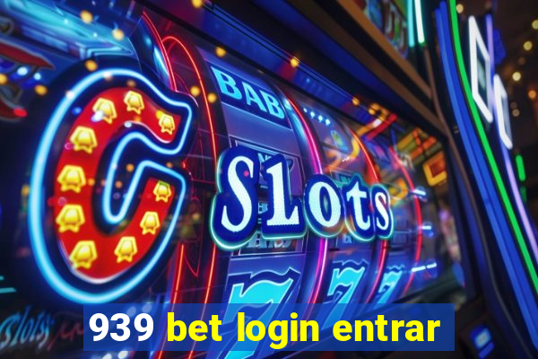 939 bet login entrar